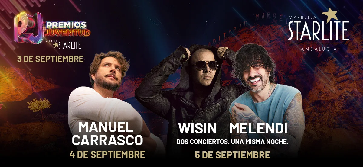 Premios Juventud 3 de septiembre · Manuel Carrasco 4 de septiembre · Wisin + Melendi 5 de septiembre